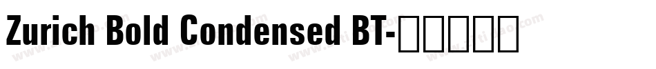 Zurich Bold Condensed BT字体转换